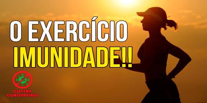 O EXERCÍCIO AUMENTA A IMUNIDADE?