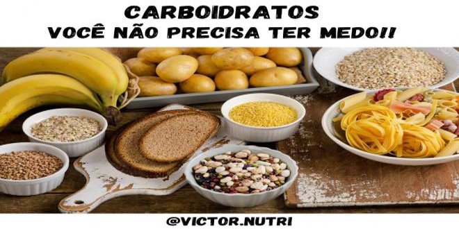 NÃO TENHA MEDO DOS CARBOIDRATOS