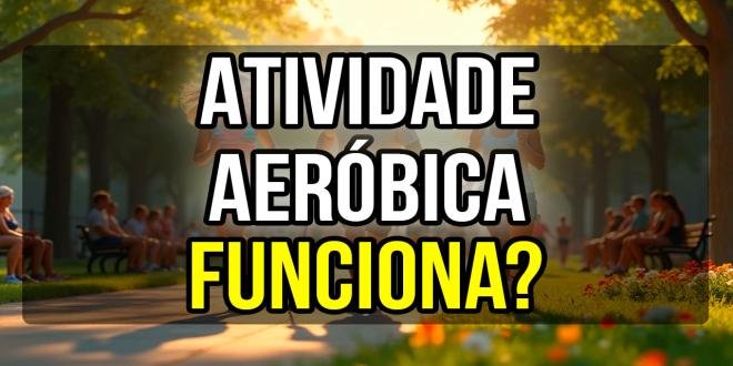 ATIVIDADES AERÓBICAS: O CAMINHO PARA A SAÚDE E A PERDA DE PESO